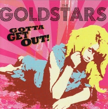 Goldstars - Gotta Get Out! (CD)