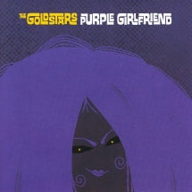 Goldstars - Purple Girlfriend (CD)