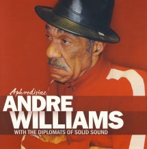 Andre Williams & The Diplomats Of Solid Sound - Aphrodisiac (CD)