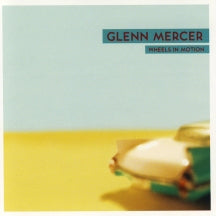 Glenn Mercer - Wheels In Motion (CD)