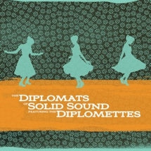 Diplomats Of Solid Sound Featuring The Diplomettes - The Diplomats Of Solid Sound Featuring The Diplomettes (CD)