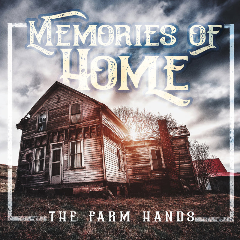 The Farm Hands - Memories Of Home (CD)