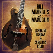 Lorraine Jordan & Carolina Road - Bill Monroe's Ol' Mandolin (CD)