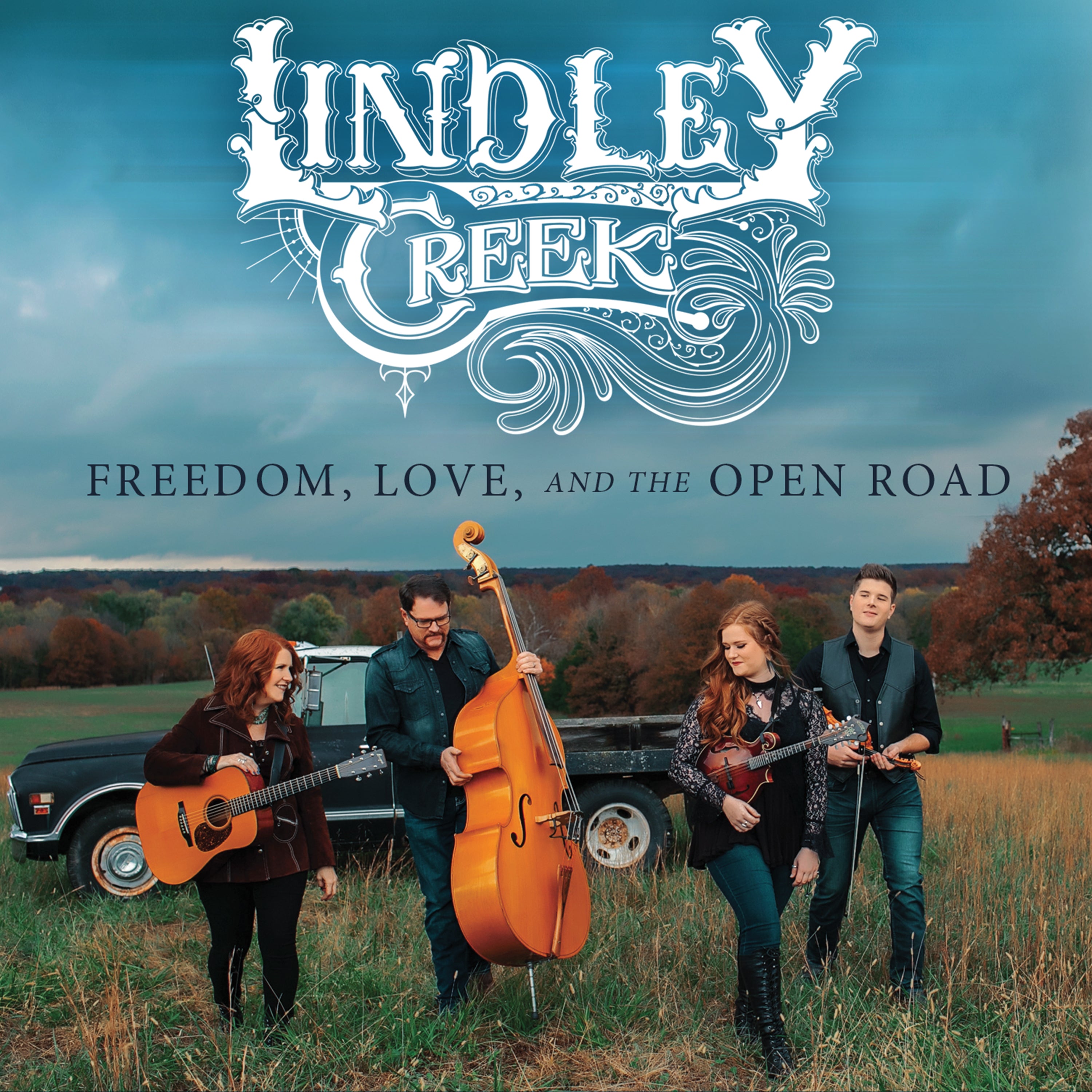 Lindley Creek - Freedom, Love And The Open Road (CD)