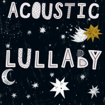 Acoustic Lullaby (CD)