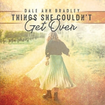 Dale Ann Bradley - Things She Couldn't Get Over (CD)