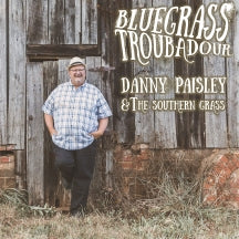 Danny Paisley & The Southern Grass - Bluegrass Troubadour (CD)