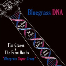 Tim Graves & The Farm Hands - Bluegrass DNA (CD)