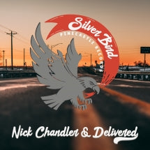Nick Chandler & Delivered - Silver Bird (CD)