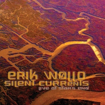 Erik Wollo - Silent Currents: Live At Star's End (CD)