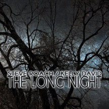 Steve Roach & David Kelly - The Long Night (CD)