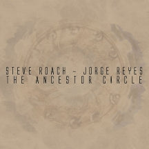 Steve Roach & Jorge Reyes - Ancestor Circle (CD)