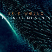 Erik Wollo - Infinite Moments (CD)