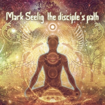 Mark Seelig - The Disciple's Path (CD)