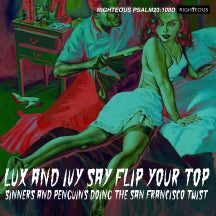 Lux And Ivy Say Flip Your Top (CD)