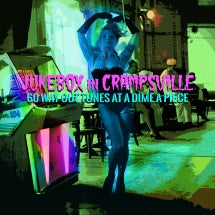 Jukebox In Crampsville: 60 Way Out Tunes At A Dime A Piece (CD)