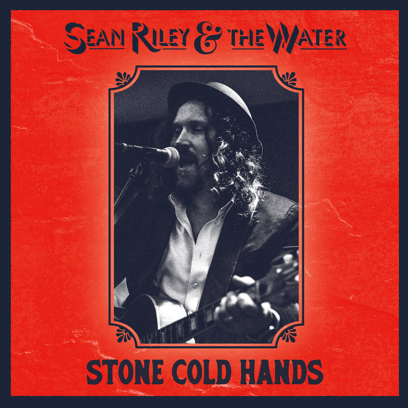Sean Riley & The Water - Stone Cold Hands (CD)