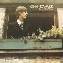 John Howard - Kid In A Big World + The Original Demos (CD)