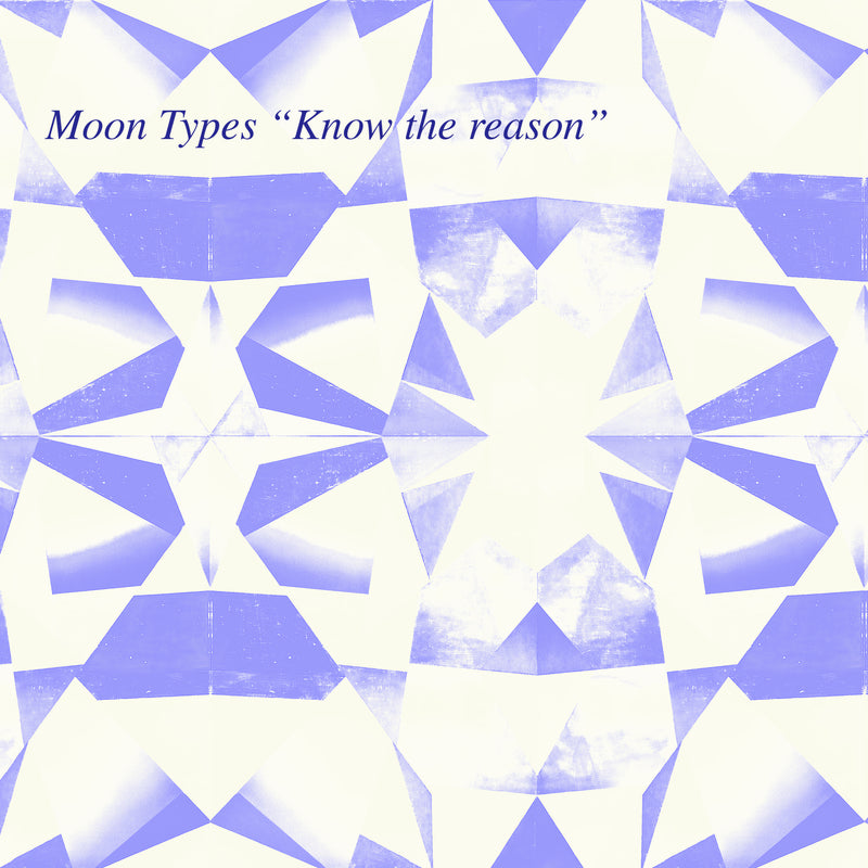 Moon Types - Know the Reason (7 INCH)