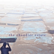 Chandler Estate - Infrastructure EP (CD)