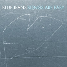 Blue Jeans - Songs Are Easy (CD)