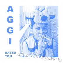 Aggi - Aggi Hates You (completely) (CD)