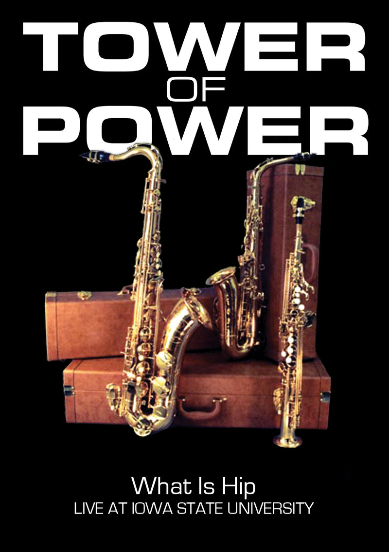 Tower Of Power - What Is Hip: Live At Iowa State University (DVD)