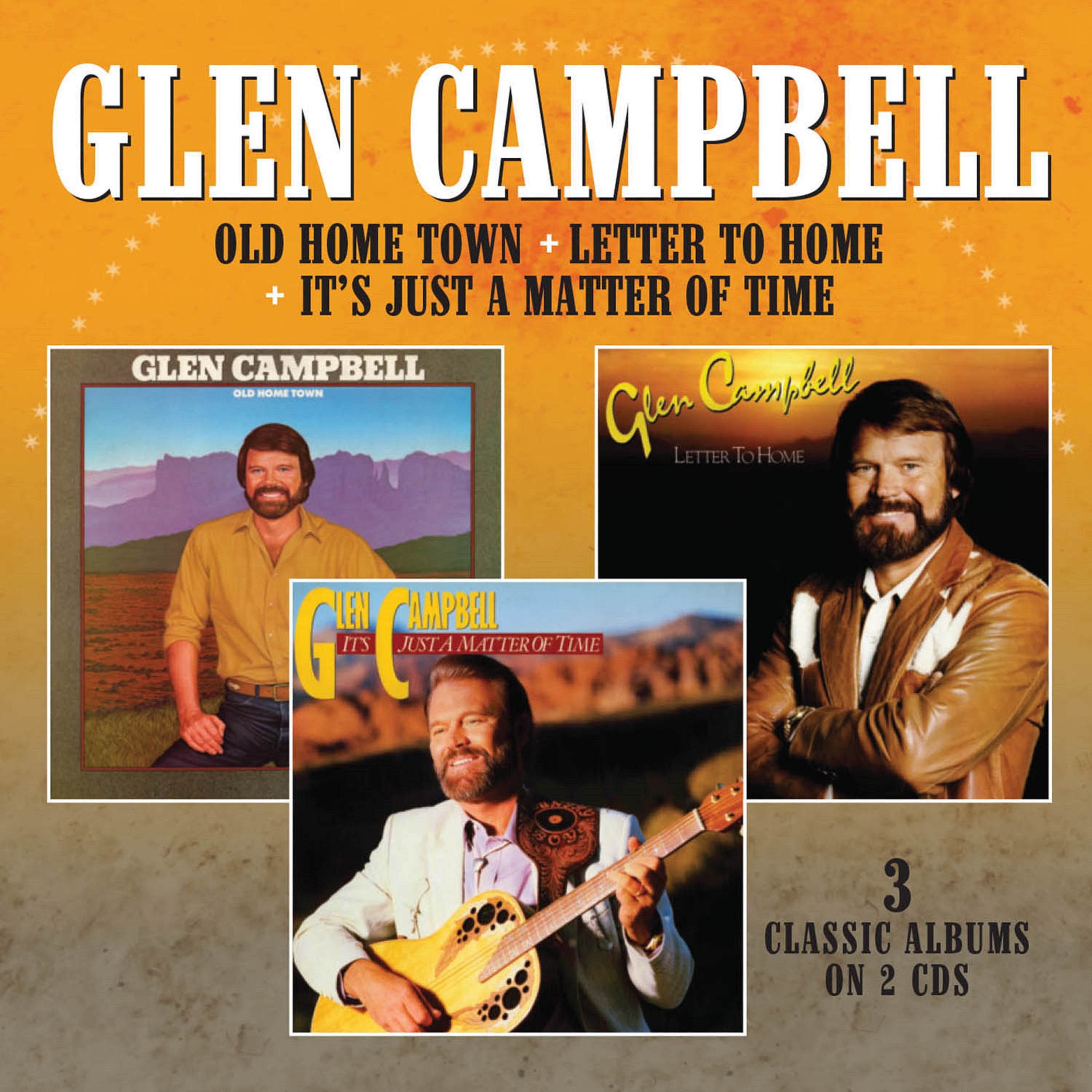 Glen Campbell - Old Home Town/Letter To Home/It's Just A Matter of Time (CD)