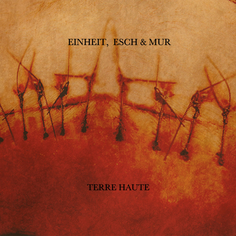 Einheit, Esch & Mur - Terre Haute (Limited Colored Vinyl) (LP)
