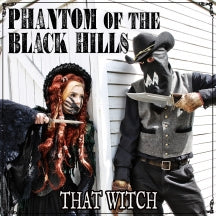 Phantom Of The Black Hills - That Witch (CD)