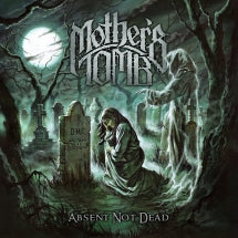 Mother's Tomb - Absent Not Dead (CD)