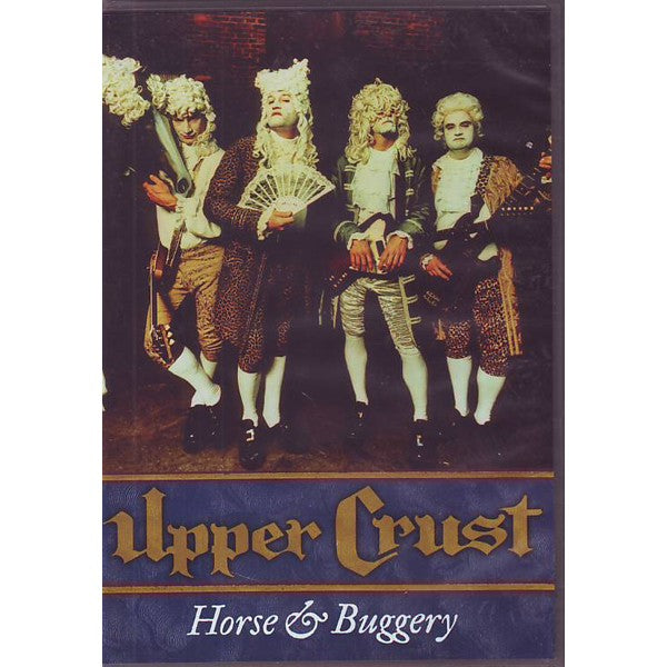 Upper Crust - Horse & Buggery (DVD)
