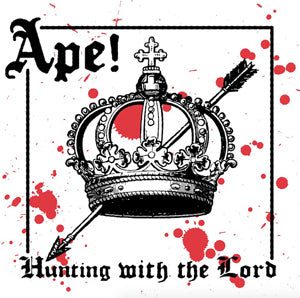 Ape! - Hunting With the Lord (LP)