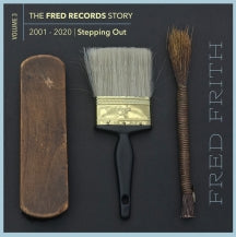 Fred Frith - Stepping Out (Volume 3 Of The Fred Records Story, 2001-2020) (CD)