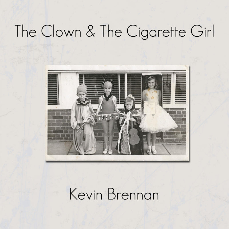 Kevin Brennan - The Clown & The Cigarette Girl (LP)