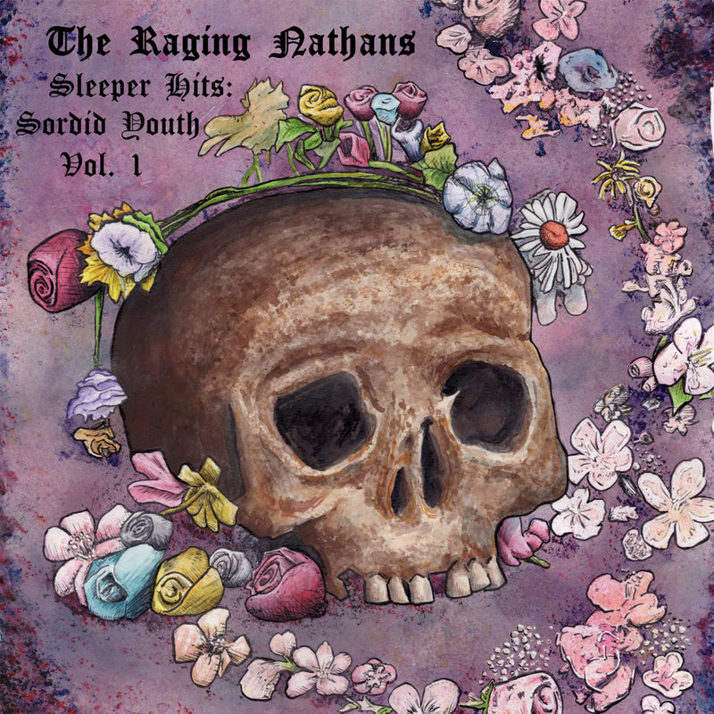 Raging Nathans - Sleeper Hits: Sordid Youth Vol. 1 (LP)