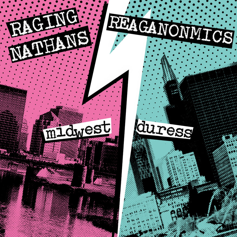 Raging Nathans & The Reaganomics - Midwest Duress (7 INCH)