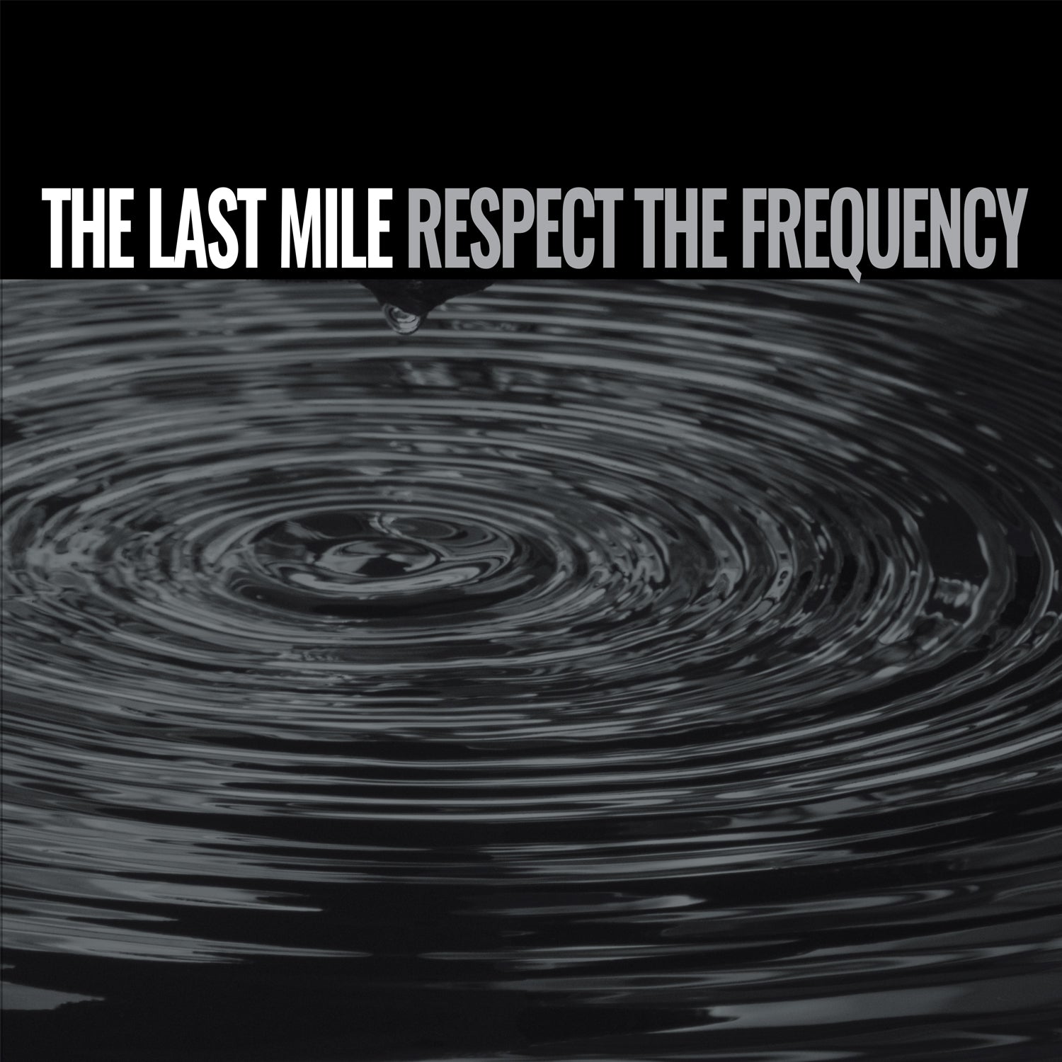 The Last Mile - Respect The Frequency (LP)