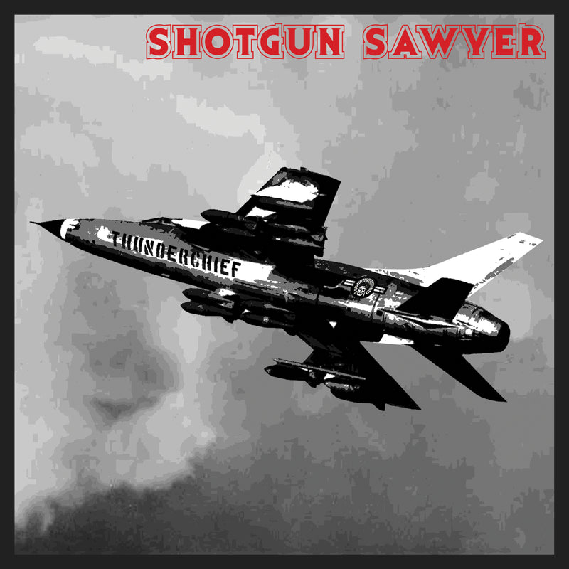 Shotgun Sawyer - Thunderchief Anniversary Edition (LP)