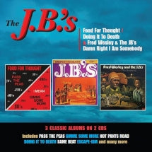 J.B.'s - Food For Thought/Doing It To Death/Damn Right I Am Somebody (CD)