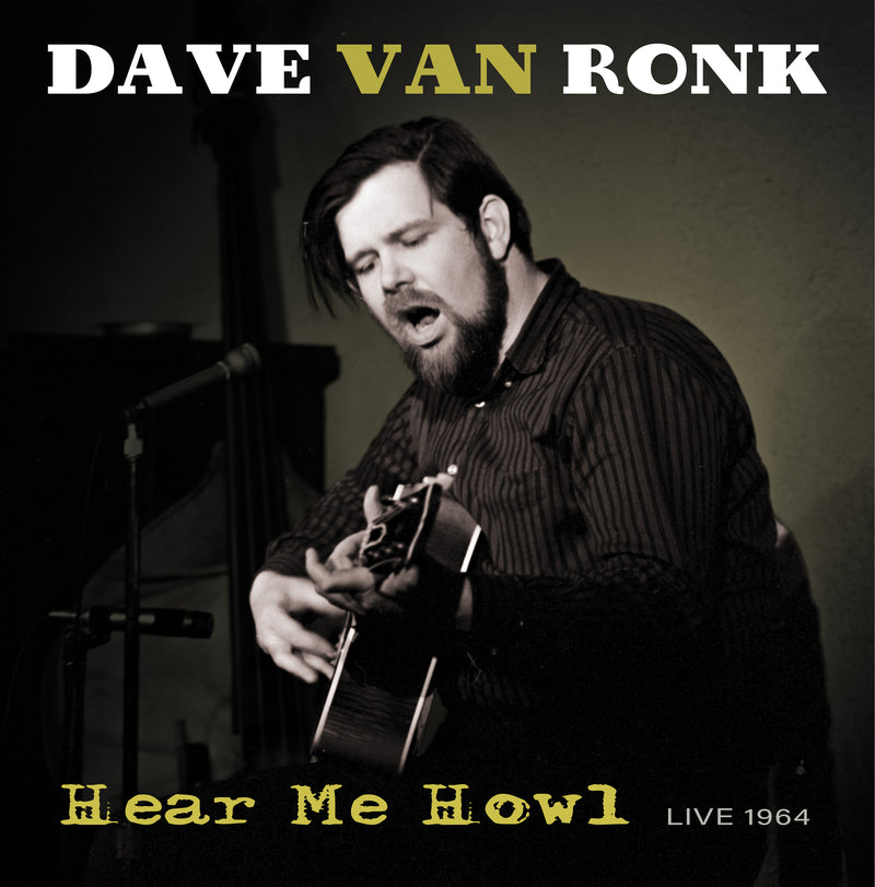 Dave Van Ronk - Hear Me Howl - Live 1964 (LP)