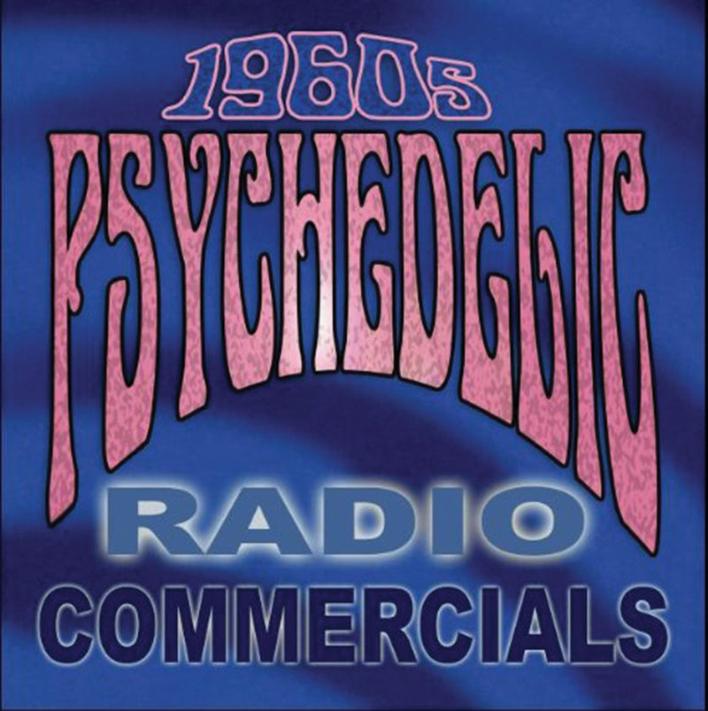 1960s Psychedelic Radio Commercials (CD)