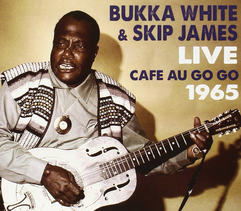 Bukka White & Skip James - Live At The Cafe Au Go Go (CD)