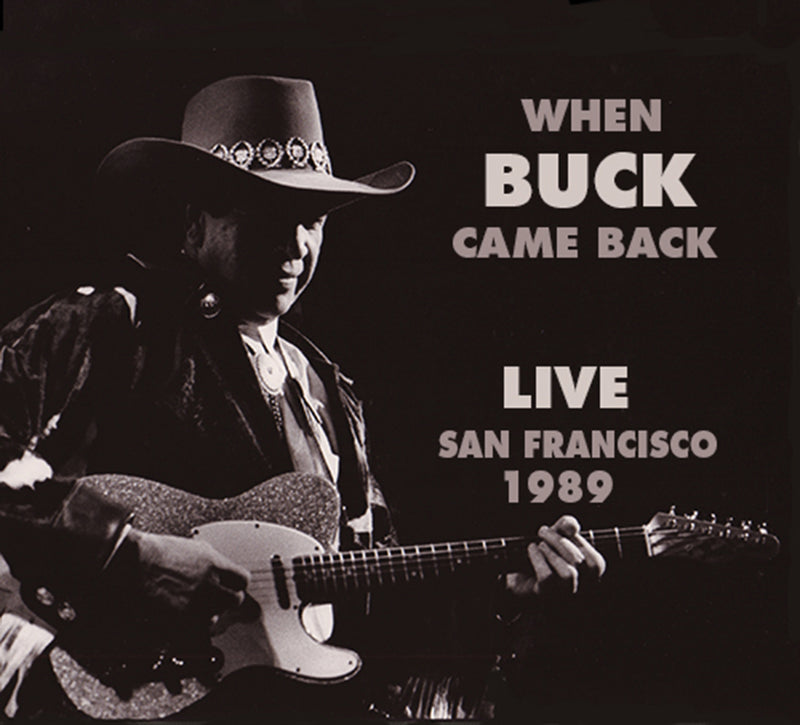 Buck Owens - When Buck Came Back! Live In San Francisco 1989 (CD)