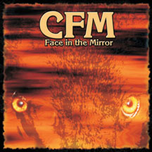 Cfm - Face In The Mirror (CD)