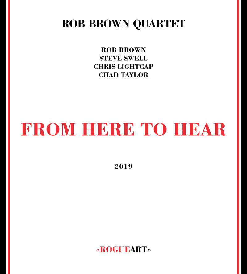 Rob Brown Quartet - From Here To Hear (CD)