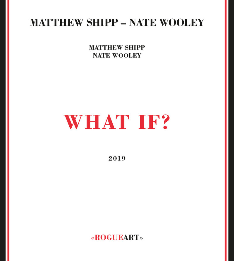 Matthew Shipp & Nate Wooley - What If? (CD)