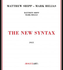 Matthew Shipp & Mark Helias - The New Syntax (CD)