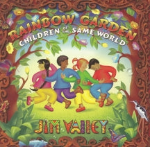 Jim Valley - Rainbow Garden Children Of The Same World (CD)