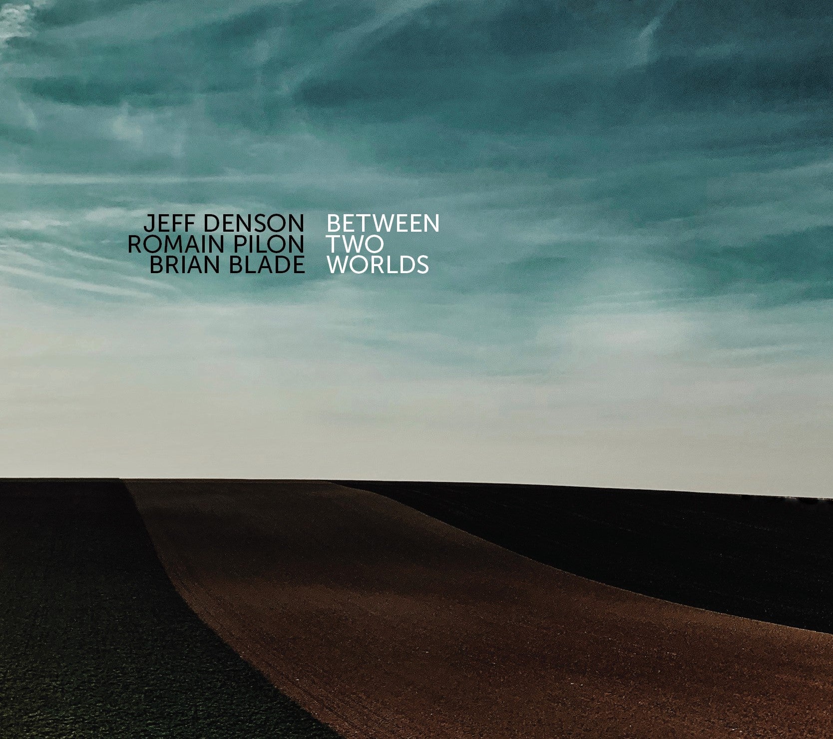 Jeff Denson & Romain Pilon & Brian Blade - Between Two Worlds (CD)